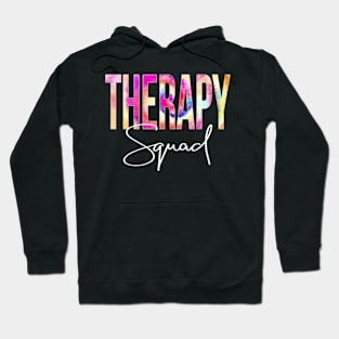 Therapy Squad Tie Dye Back To School women appreciation Hoodie